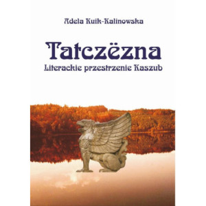 Tatczezna. Literackie przestrzenie Kaszub [E-Book] [pdf]
