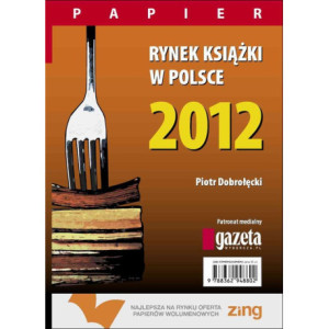 Rynek książki w Polsce 2012. Papier [E-Book] [pdf]