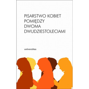 Pisarstwo kobiet pomiędzy dwoma dwudziestoleciami [E-Book] [pdf]