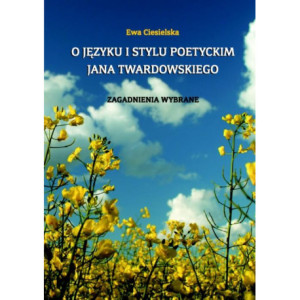 O języku i stylu poetyckim Jana Twardowskiego [E-Book] [pdf]