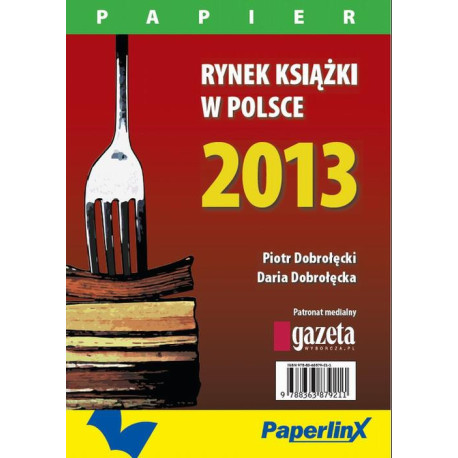 Rynek książki w Polsce 2013. Papier [E-Book] [pdf]