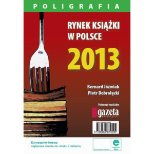 Rynek książki w Polsce 2013. Poligrafia [E-Book] [pdf]