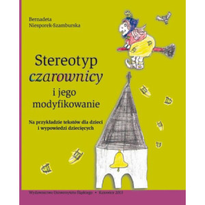 Stereotyp „czarownicy” i jego modyfikowanie [E-Book] [pdf]