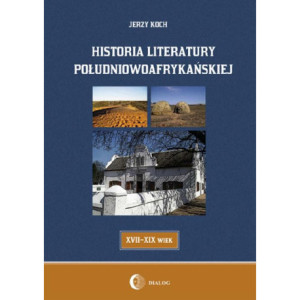 Historia literatury południowoafrykańskiej literatura afrikaans (XVII-XIX WIEK) [E-Book] [mobi]