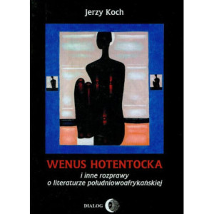 Wenus Hotentocka i inne rozprawy o literaturze południowoafrykańskiej [E-Book] [epub]