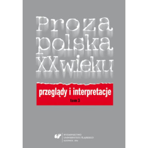 Proza polska XX wieku. Przeglądy i interpretacje. T. 3 Centrum i pogranicza literatury [E-Book] [pdf]
