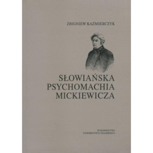 Słowiańska psychomachia Mickiewicza [E-Book] [pdf]