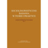 Socjolingwistyczne badania w teorii i praktyce [E-Book] [pdf]