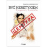 Być heretykiem [E-Book] [pdf]