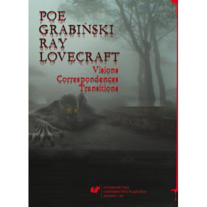 Poe, Grabiński, Ray, Lovecraft. Visions, Correspondences, Transitions [E-Book] [pdf]