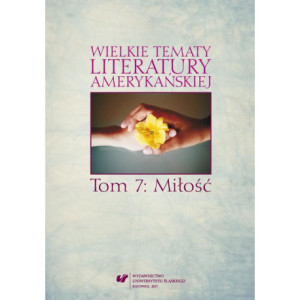 Wielkie tematy literatury amerykańskiej. T. 7 Miłość [E-Book] [pdf]