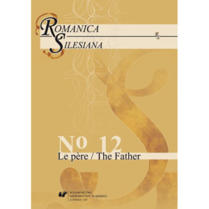 „Romanica Silesiana” 2017, No 12 Le père / The Father [E-Book] [pdf]