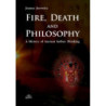 Fire Death and Philosophy [E-Book] [pdf]