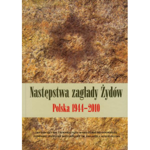 Następstwa zagłady Żydów 1944-2010 [E-Book] [pdf]