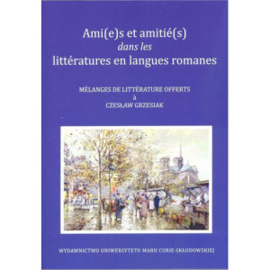 Ami(e)s et amitié(s) dans les littératures en langues romanes [E-Book] [pdf]