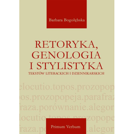 Retoryka, genologia i stylistyka tekstów literackich i dziennikarskich [E-Book] [pdf]