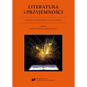 Literatura i przyjemności. Szkice o literaturze XX I XXI wieku [E-Book] [pdf]