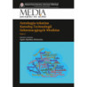 Antologia tekstów Katedry Technologii Informacyjnych Mediów. Tom 2 [E-Book] [pdf]