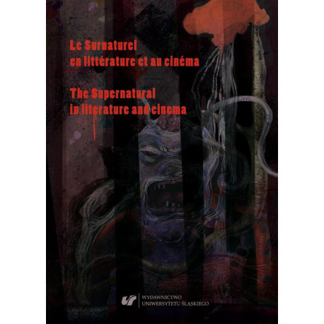 Le Surnaturel en littérature et au cinéma. The Supernatural in literature and cinema [E-Book] [pdf]