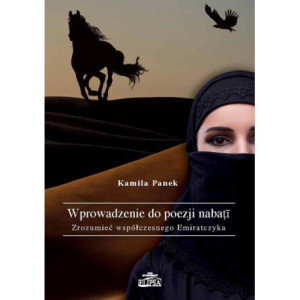 Wprowadzenie do poezji nabati. Zrozumieć współczesnego Emiratczyka [E-Book] [pdf]