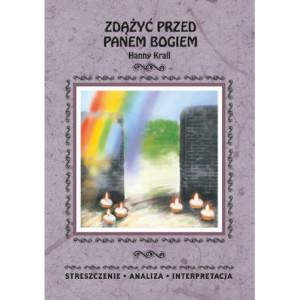 Zdążyć przed Panem Bogiem Hanny Krall. Streszczenia, analiza, interpretacja [E-Book] [pdf]