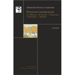 Muzyczne transpozycje S. I. Witkiewicz - W. Hulewicz - S. Barańczak - Z. Rybczyński - L. Majewski [E-Book] [pdf]
