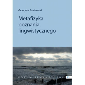 Metafizyka poznania lingwistycznego [E-Book] [pdf]