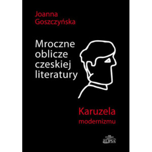 Mroczne oblicze czeskiej literatury [E-Book] [pdf]