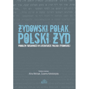 Żydowski Polak, polski Żyd. Problem tożsamości w literaturze polsko-żydowskiej [E-Book] [pdf]
