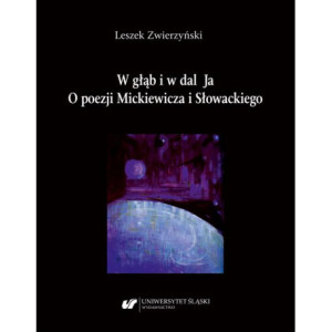 W głąb i w dal Ja. O poezji Mickiewicza i Słowackiego [E-Book] [pdf]