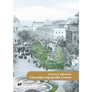 Literackie topografie Lwowa. Szkice komparatystyczne [E-Book] [pdf]