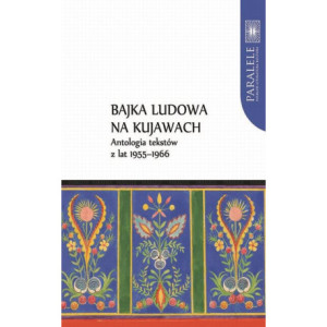 Bajka ludowa na Kujawach. Antologia tekstów z lat 1955–1966 [E-Book] [pdf]
