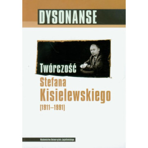 Dysonanse. Twórczość Stefana Kisielewskiego [E-Book] [pdf]