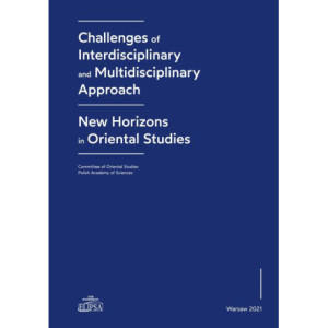Challenges of Interdisciplinary and Multidisciplinary Approach - New Horizons in Oriental Studies [E-Book] [pdf]