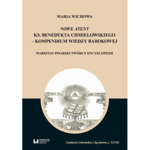 Nowe Ateny ks. Benedykta Chmielowskiego – kompendium wiedzy barokowej [E-Book] [pdf]
