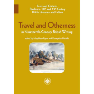Travel and Otherness in Nineteenth-Century British Writing [E-Book] [pdf]