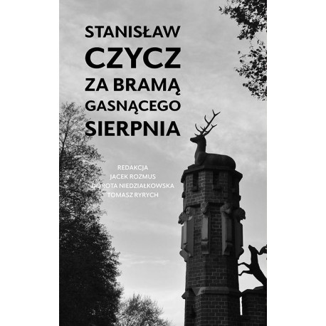 Stanisław Czycz. Za bramą gasnącego sierpnia [E-Book] [pdf]