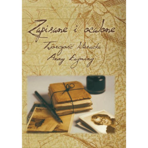 Zapisane i ocalone Twórczość literacka Anny Łajming [E-Book] [pdf]