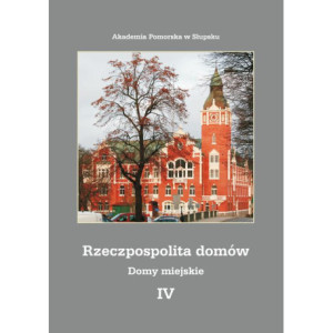 Rzeczpospolita domów IV. Domy miejskie [E-Book] [pdf]