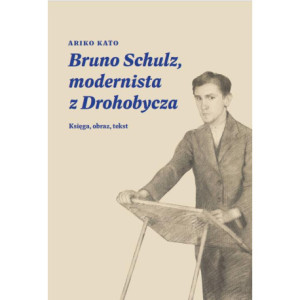 Bruno Schulz, modernista z Drohobycza [E-Book] [pdf]
