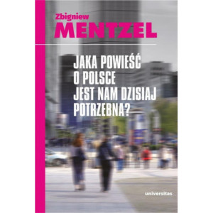 Jaka powieść o Polsce jest nam dzisiaj potrzebna [E-Book] [mobi]