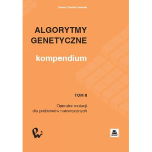 Algorytmy genetyczne. Kompendium, t. 2 [E-Book] [pdf]