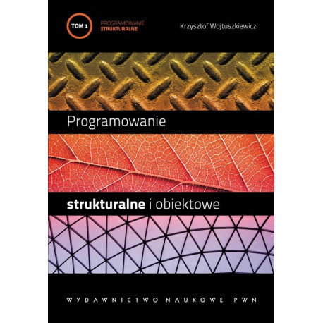 Programowanie strukturalne i obiektowe. T. 1 [E-Book] [pdf]