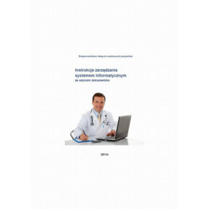 Instrukcja zarządzania systemem informatycznym ze wzorami dokumentów [E-Book] [pdf]