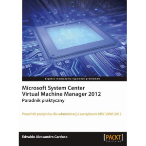 Microsoft System Center Virtual Machine Manager 2012 [E-Book] [pdf]