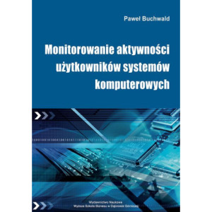 Monitorowanie aktywności użytkowników systemów komputerowych [E-Book] [pdf]
