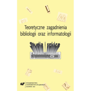 Teoretyczne zagadnienia bibliologii i informatologii [E-Book] [pdf]