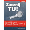 Zacznij Tu Poznaj Microsoft Visual Basic 2012 [E-Book] [pdf]