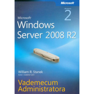 Microsoft Windows Server 2008 R2 Vademecum administratora [E-Book] [pdf]