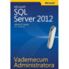 Vademecum Administratora Microsoft SQL Server 2012 [E-Book] [pdf]